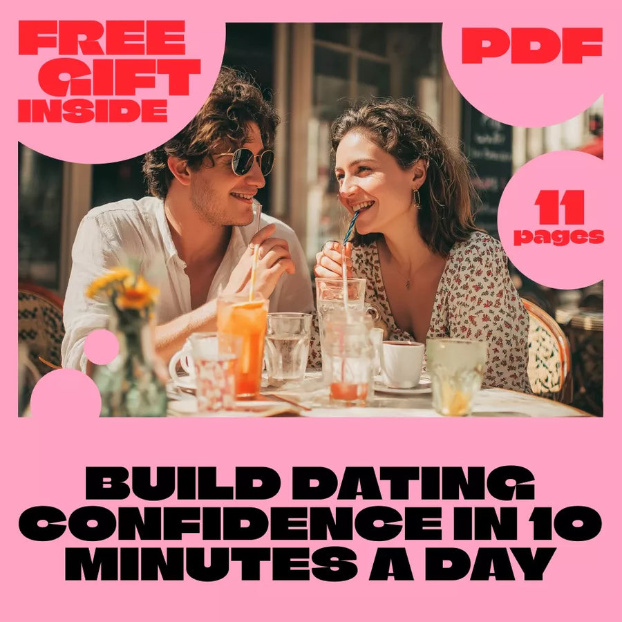 Build Dating Confidence in 10 Minutes a Day | Digital Guide for Quick Confidence Boosters, Overcoming Dating Fears & AI-Powered Prompts | How to Build Dating Confidence in 10 Minutes a Day
