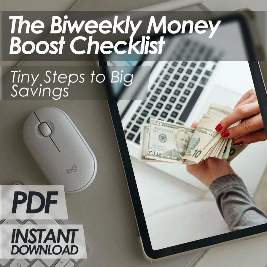 The Biweekly Money Boost Checklist: Tiny Steps to Big Savings | Save Money Biweekly | Digital Download Checklist