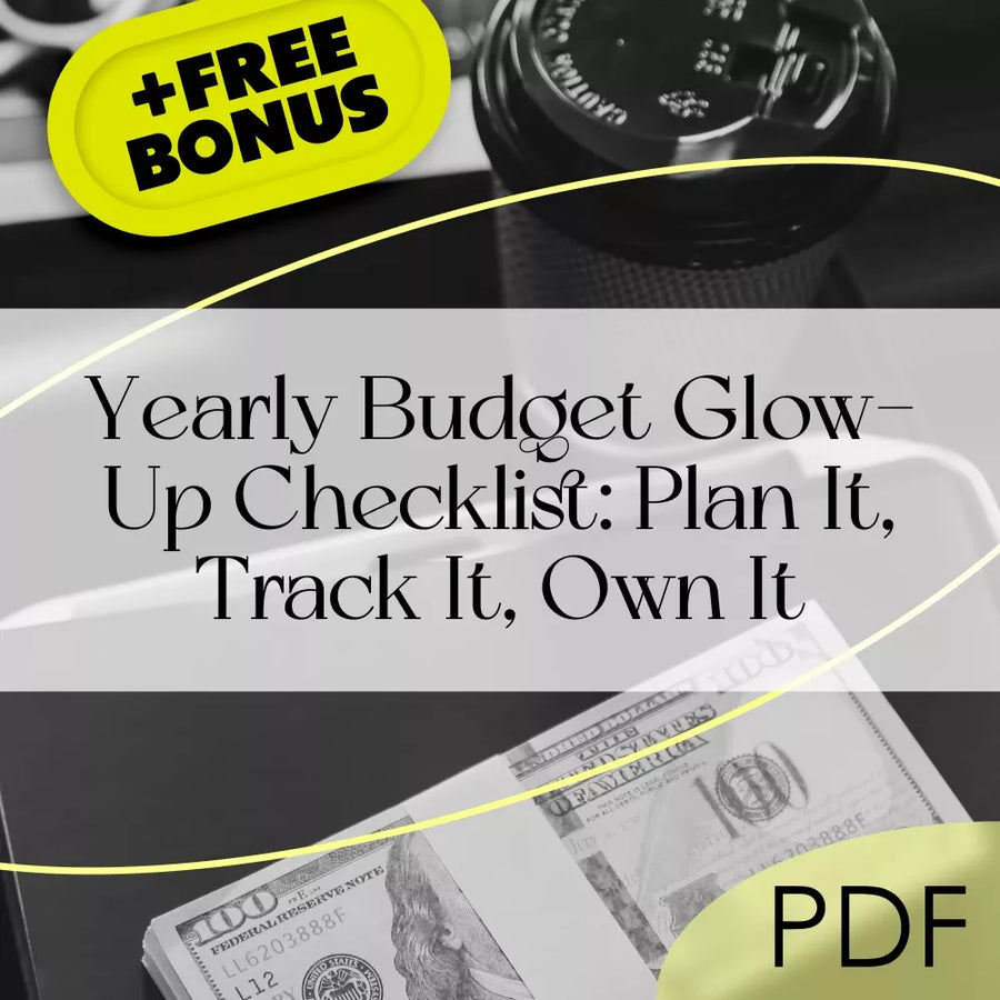 Yearly Budget Glow-Up Checklist: Plan It, Track It, Own It | Digital Download | How to Make a Yearly Budget Guide