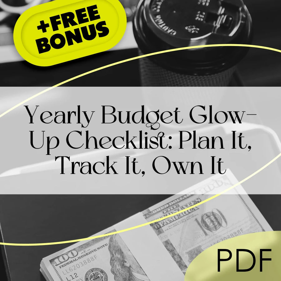 Yearly Budget Glow-Up Checklist: Plan It, Track It, Own It | Digital Download | How to Make a Yearly Budget Guide