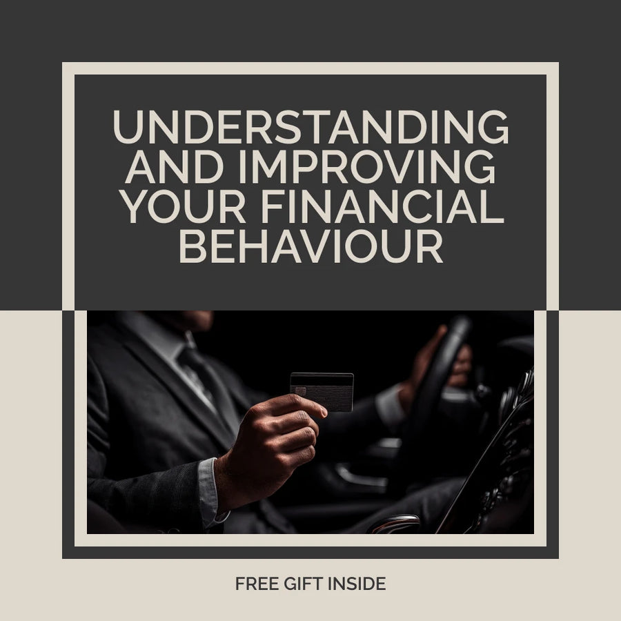 Understanding and Improving Your Financial Behaviour: A Comprehensive eBook Guide to Mastering Money Management
