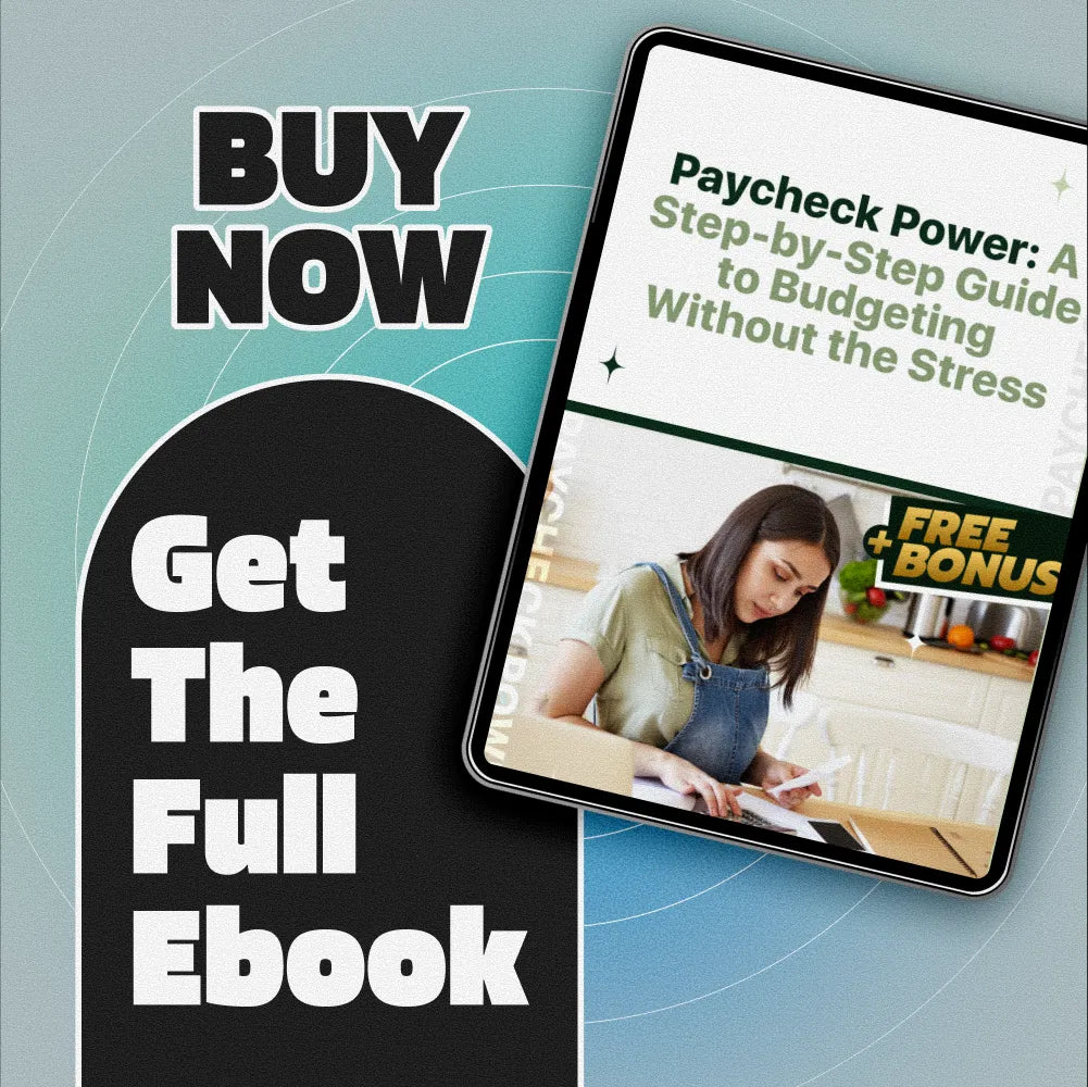 Paycheck Power: A Step-by-Step Guide to Budgeting Without the Stress | How to Budget My Paycheck eBook for Financial Control