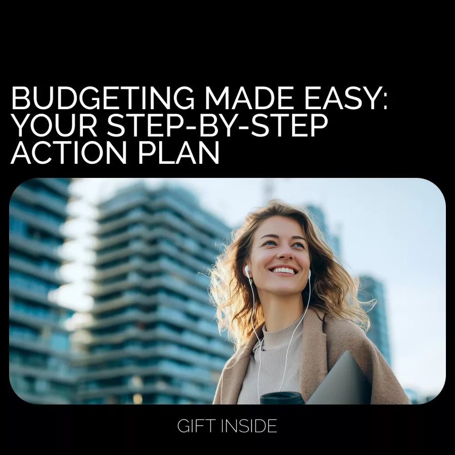 Budgeting Made Easy: Your Step-by-Step Action Plan - Printable Checklist to Budget Wisely