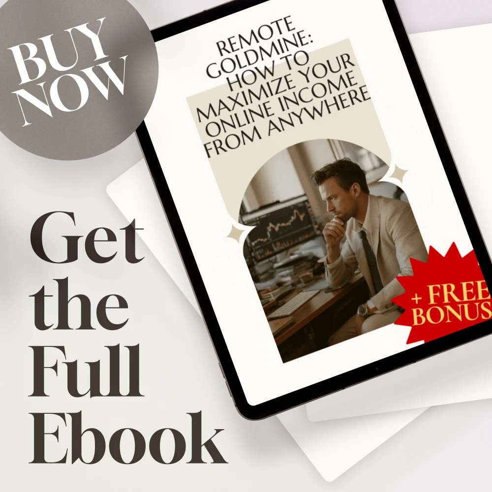 Remote Goldmine: How to Maximize Your Online Income from Anywhere