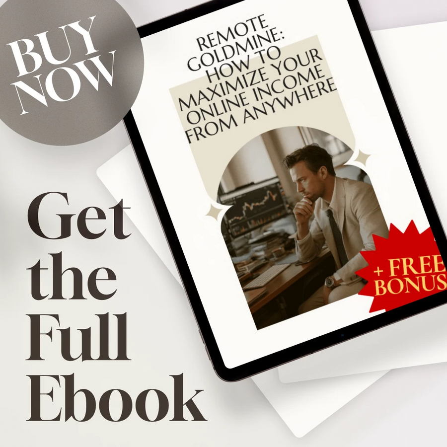 Remote Goldmine: How to Maximize Your Online Income from Anywhere