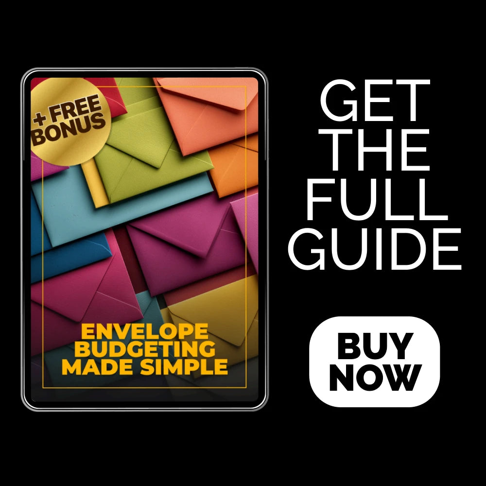 Envelope Budgeting Made Simple: A Step-by-Step Guide for Saving Money Using Envelopes