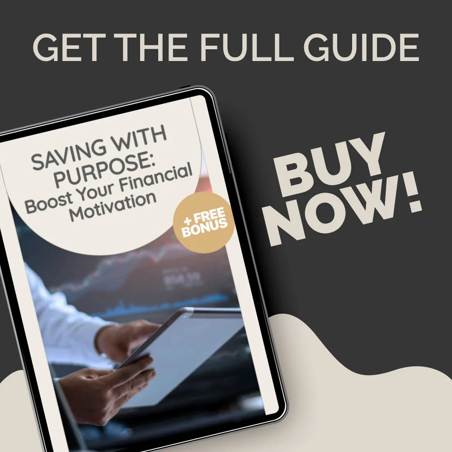 Saving with Purpose: Boost Your Financial Motivation – Guide to Linking Savings to Emotional Motivation