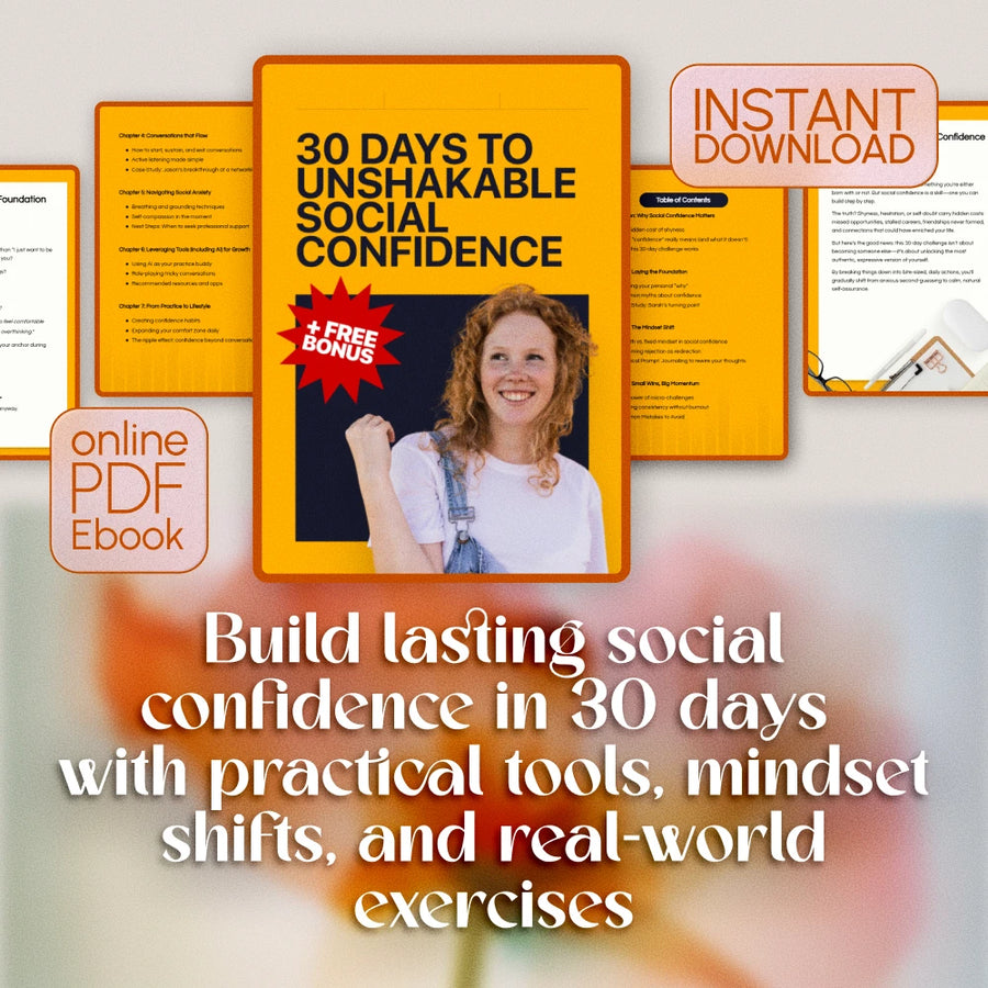 30 Days to Unshakable Social Confidence – 30 Day Social Confidence Challenge eBook for Overcoming Shyness, Boosting Conversations & Building Lasting Self-Assurance