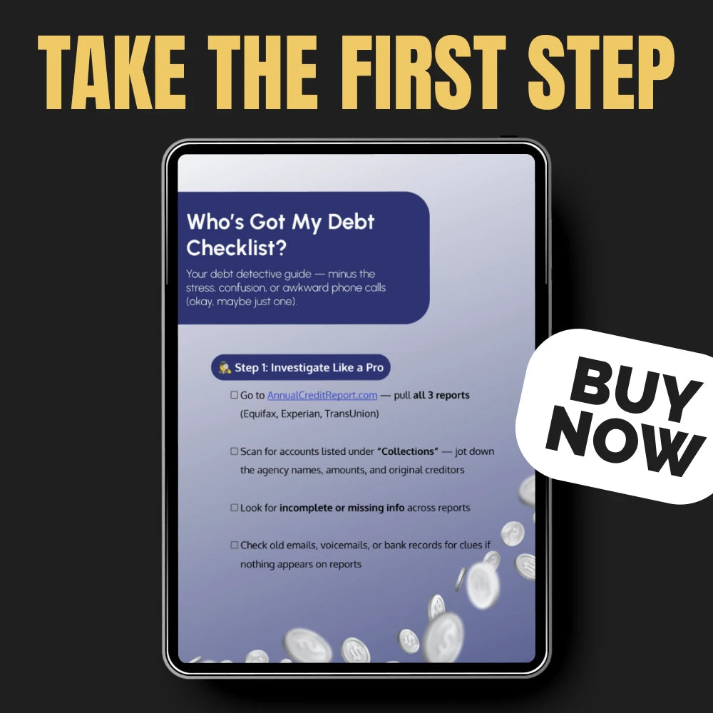 Who’s Got My Debt Checklist | Printable Step-by-Step Guide for How to Find Out What Collection Agency I Owe and Rebuild Credit Confidence