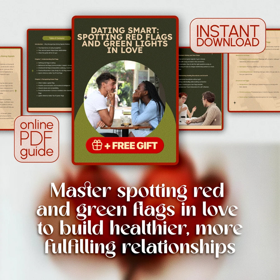 Dating Smart: Spotting Red Flags and Green Lights in Love – Dating Red Flags vs Green Flags Starter Guide