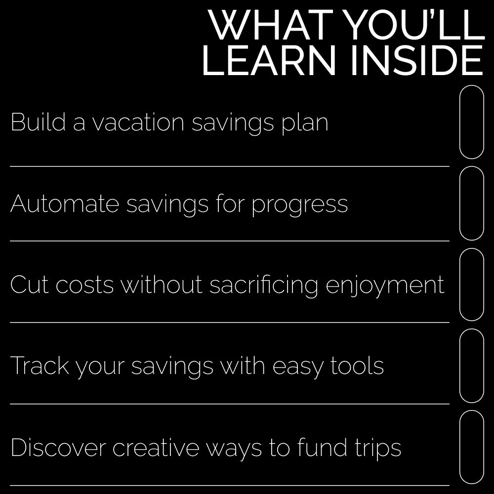 The Smart Traveler’s Guide to Saving for Your Dream Vacation: A Practical eBook to Plan & Fund Your Ideal Getaway