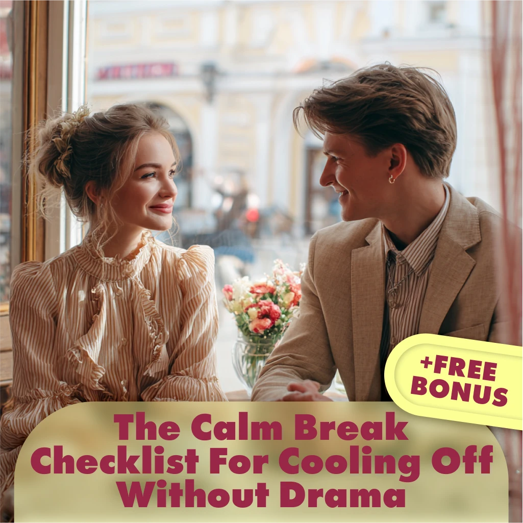 The Calm Break Checklist for Cooling Off Without Drama: How to Take a Break Without Escalation