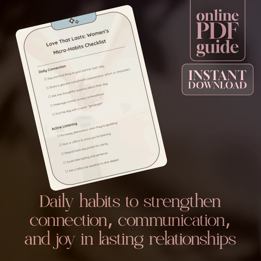Love That Lasts: Women’s Micro-Habits Checklist | Micro-Habits for Healthy Relationships Digital Download
