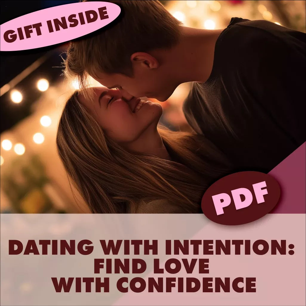 Dating with Intention Finding Love with Clarity and Confidence | Self-Help Relationship eBook | Digital Download Guide for Singles