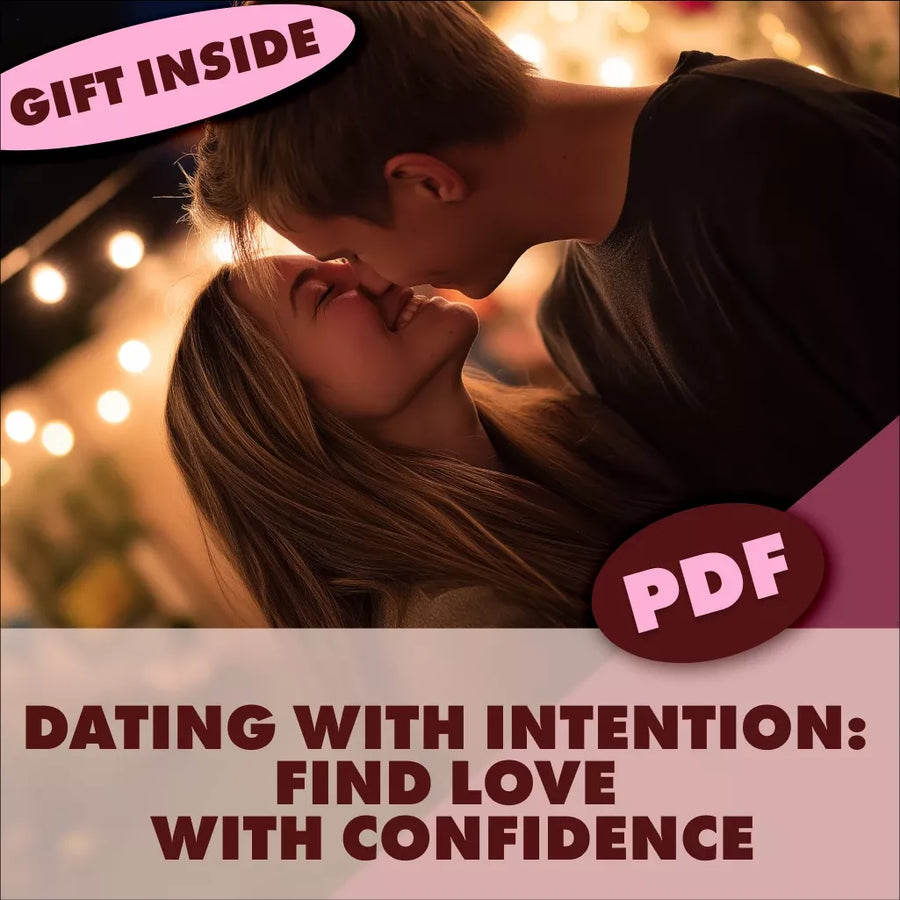 Dating with Intention Finding Love with Clarity and Confidence | Self-Help Relationship eBook | Digital Download Guide for Singles