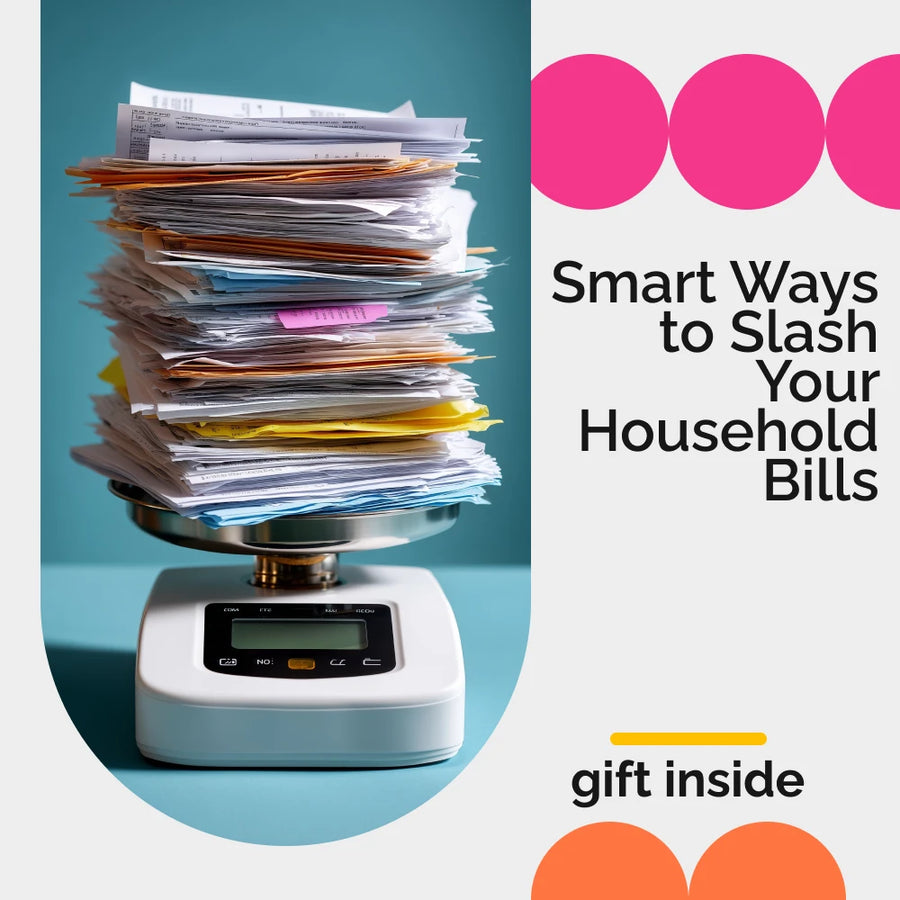 Smart Ways to Slash Your Household Bills: The Ultimate Guide to Saving on Household Bills