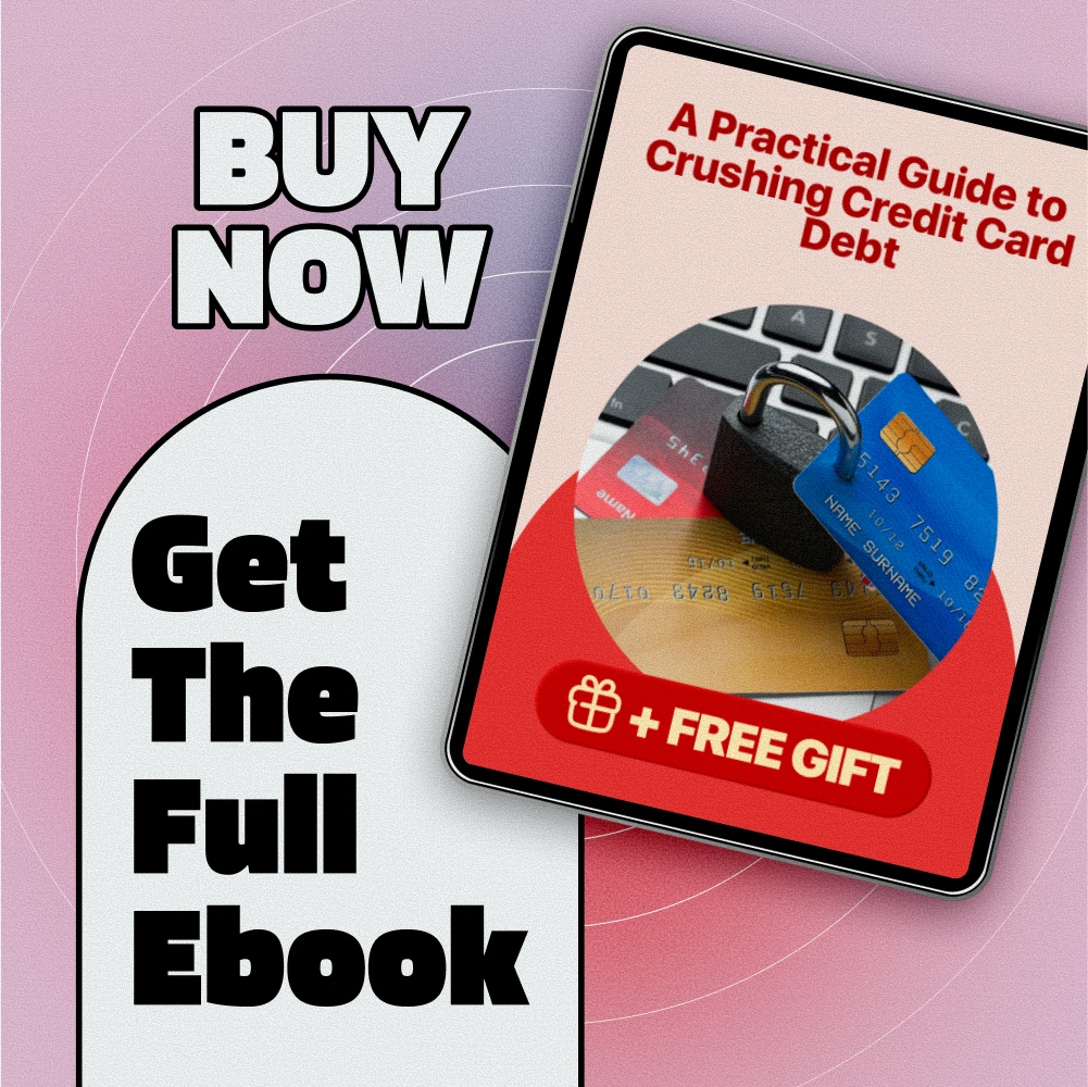A Practical Guide to Crushing Credit Card Debt | How Do I Get Out of Credit Card Debt eBook | Debt Repayment Strategies & Budgeting Tips