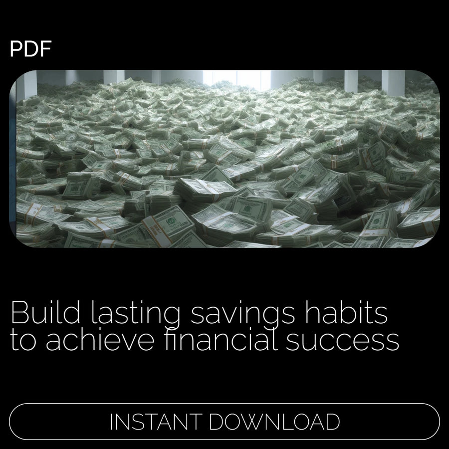 Building Habits That Make Savings Goals Stick - Digital Guide for Achieving Financial Success