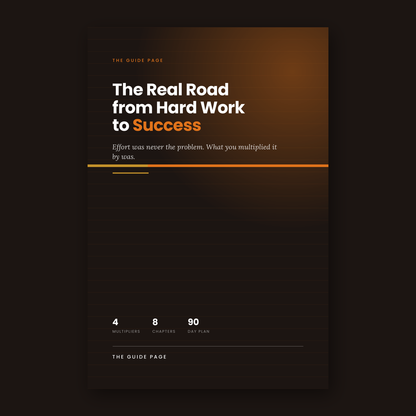 The Real Road from Hard Work to Success Guide