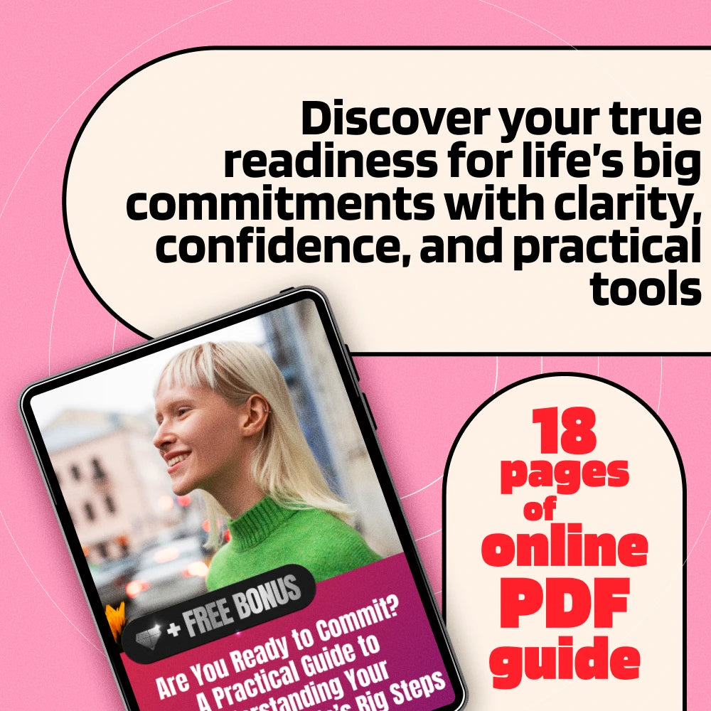 Are You Ready to Commit? A Practical Guide to Understanding Your Readiness for Life’s Big Steps | Digital Guide & Commitment Readiness Test eBook