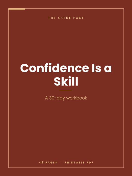Confidence Is a Skill: A 30-Day Workbook