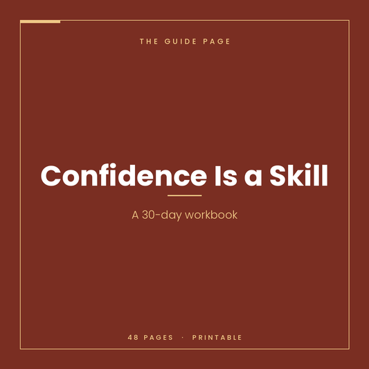 Confidence Is a Skill: A 30-Day Workbook