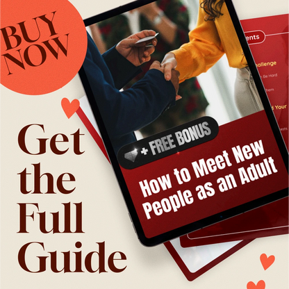 How to Meet New People as an Adult | Digital Guide for Building Friendships, Social Skills & Expanding Your Circle | eBook, Checklist & AI Prompts