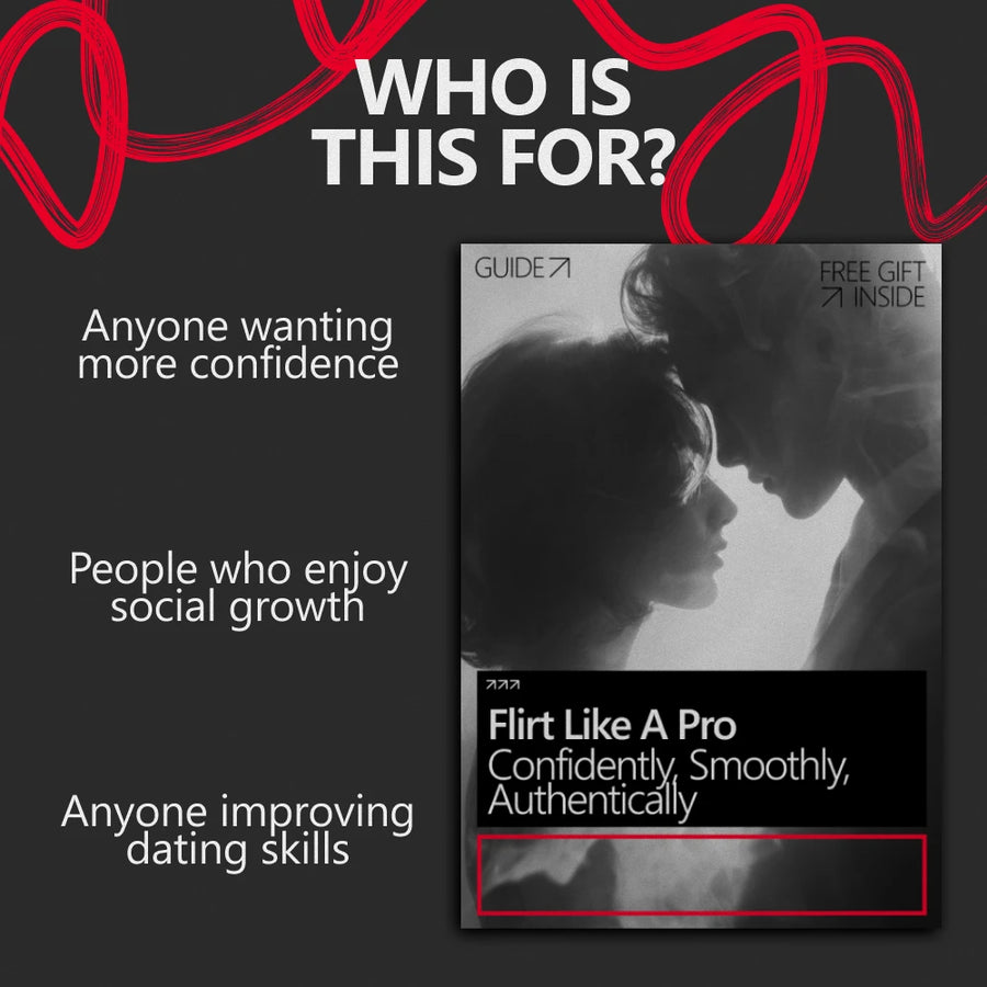 Flirt Like a Pro: Confidently, Smoothly, Authentically – A Practical Guide on How to Flirt Confidently, Build Attraction, and Communicate with Ease