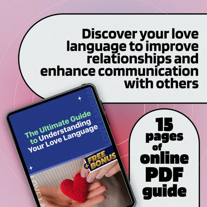 The Ultimate Guide to Understanding Your Love Language: Discover Your Love Language with Our Quiz & Relationship Tips