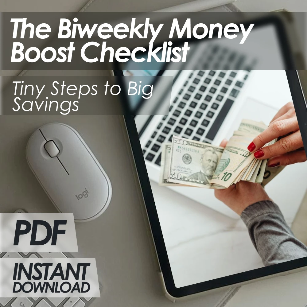 The Biweekly Money Boost Checklist: Tiny Steps to Big Savings | Save Money Biweekly | Digital Download Checklist