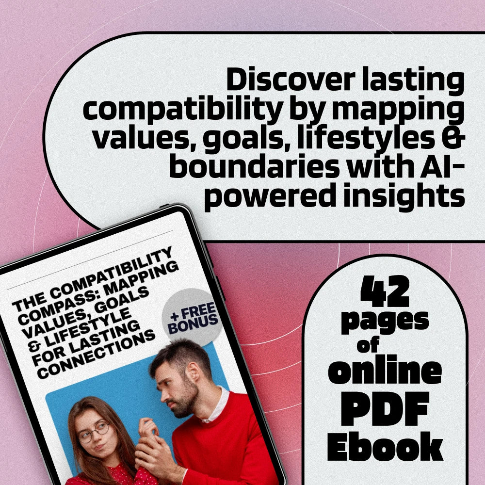 The Compatibility Compass: Mapping Values, Goals & Lifestyle for Lasting Connections | Compatibility Check Map eBook for Values, Goals & Lifestyle Alignment