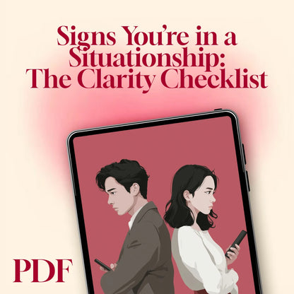 Signs You’re in a Situationship: The Clarity Checklist | Digital Download Guide for Identifying the Signs of a Situationship, Relationship Clarity eBook, Self-Help Checklist