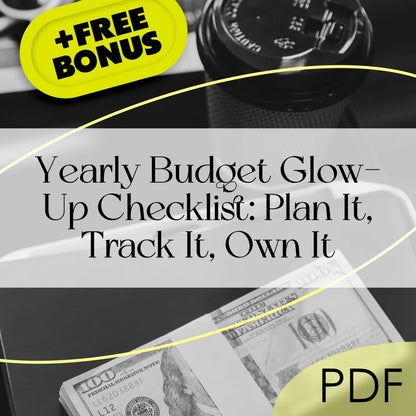 Yearly Budget Glow-Up Checklist: Plan It, Track It, Own It | Digital Download | How to Make a Yearly Budget Guide