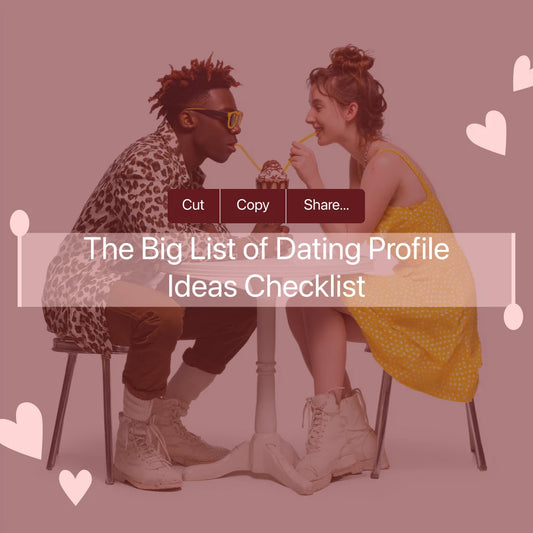 The Big List of Dating Profile Ideas Checklist | Digital Download | Dating Bio Writing Guide & eBook Style Resource