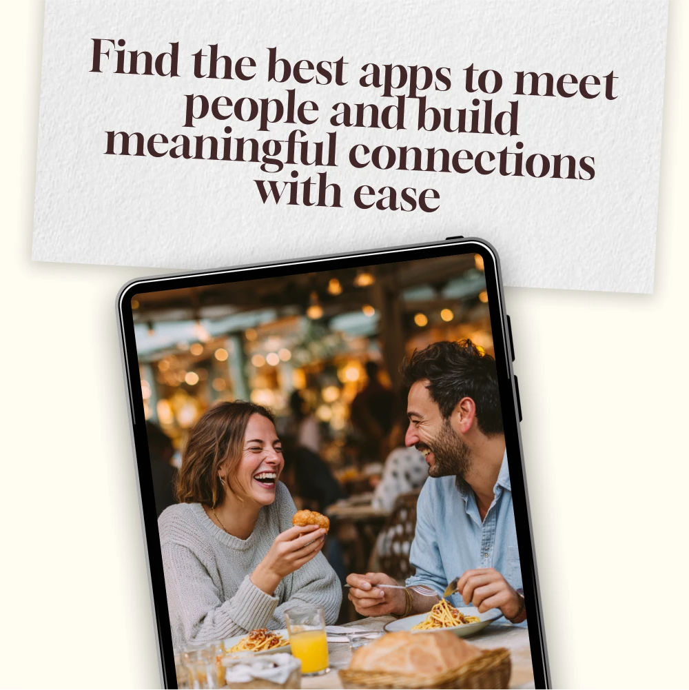 Meet & Connect: Your Quick App Checklist – Best Apps to Meet People and Build Meaningful Connections