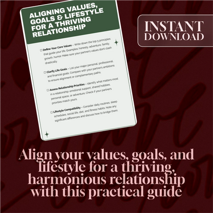 Aligning Values, Goals & Lifestyle for a Thriving Relationship: Compatibility Checklist