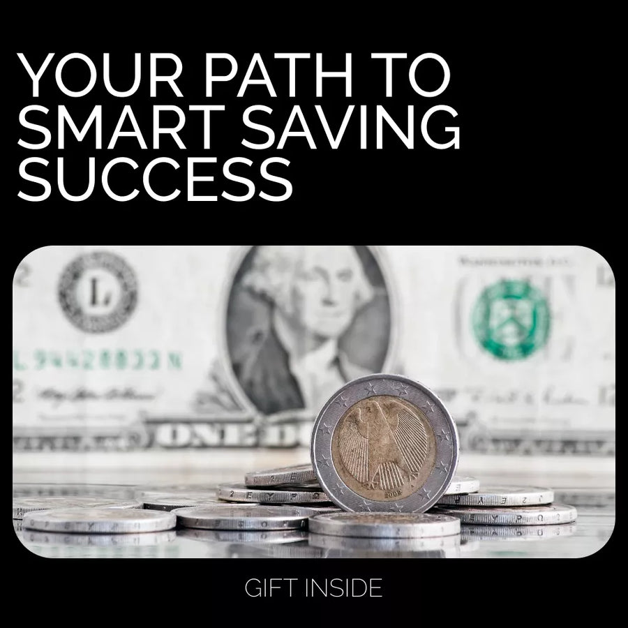 Your Path to Smart Saving Success: A Step-by-Step Guide to Achieving Your Financial Goals