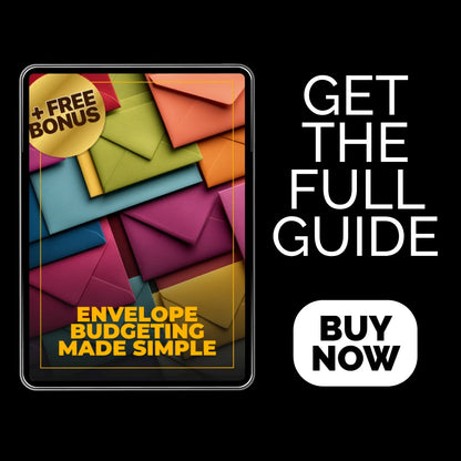 Envelope Budgeting Made Simple: A Step-by-Step Guide for Saving Money Using Envelopes