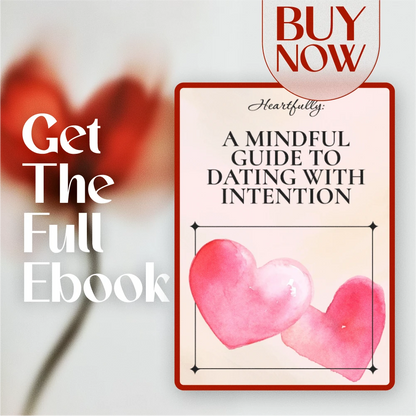 Heartfully: A Mindful Guide to Dating with Intention | eBook for Self-Aware Singles | How to Date Mindfully Digital Download