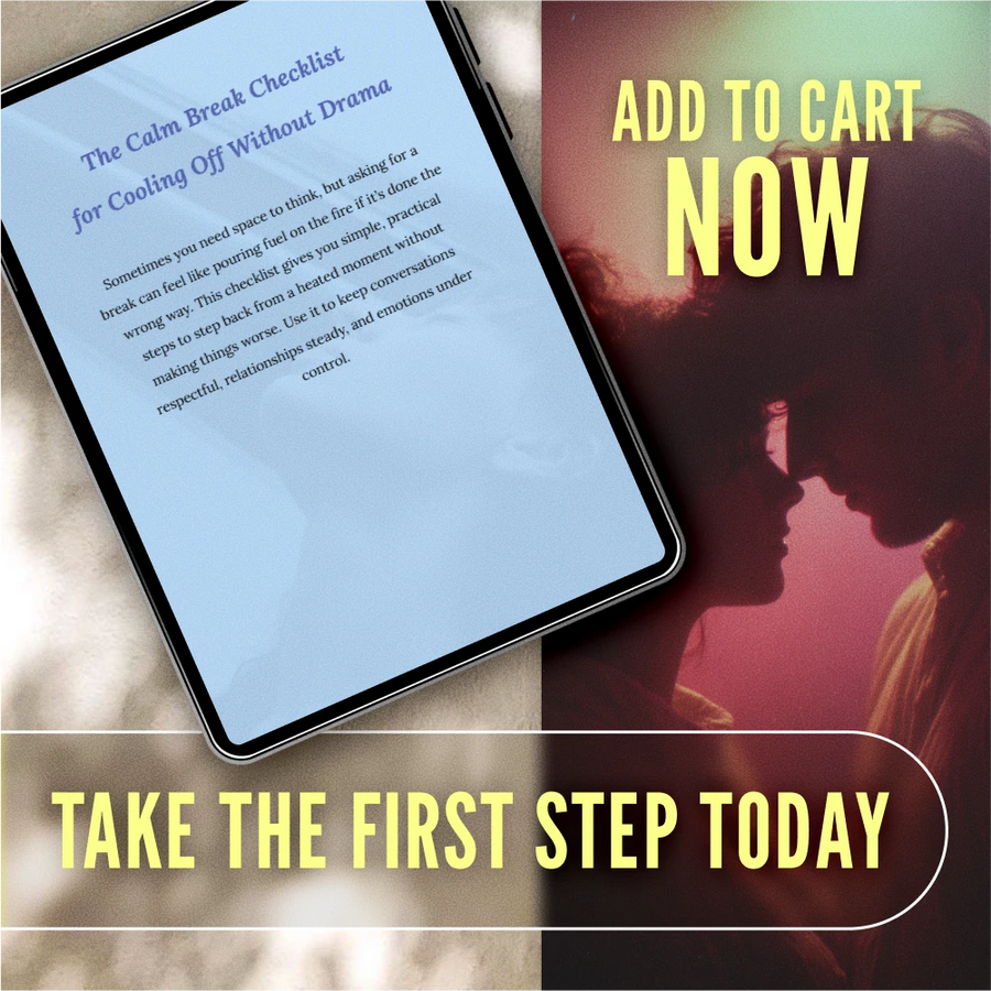 The Calm Break Checklist for Cooling Off Without Drama: How to Take a Break Without Escalation