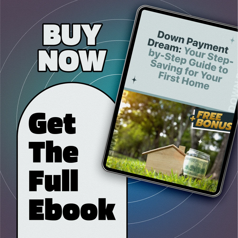 Down Payment Dream: Your Step-by-Step Guide to Saving for Your First Home | How to Save for a Down Payment eBook | First Home Savings Checklist