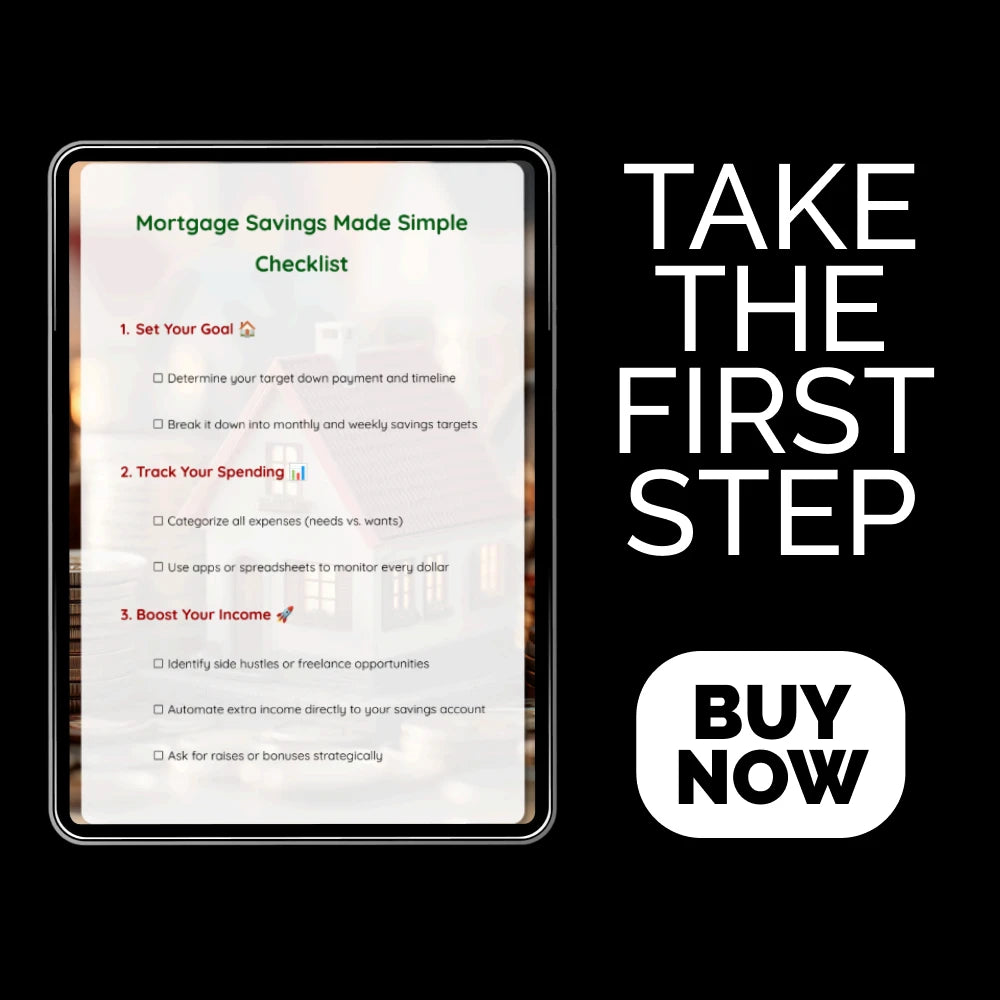 Mortgage Savings Made Simple Checklist - A Step-by-Step Guide to Start Saving for Your Dream Home