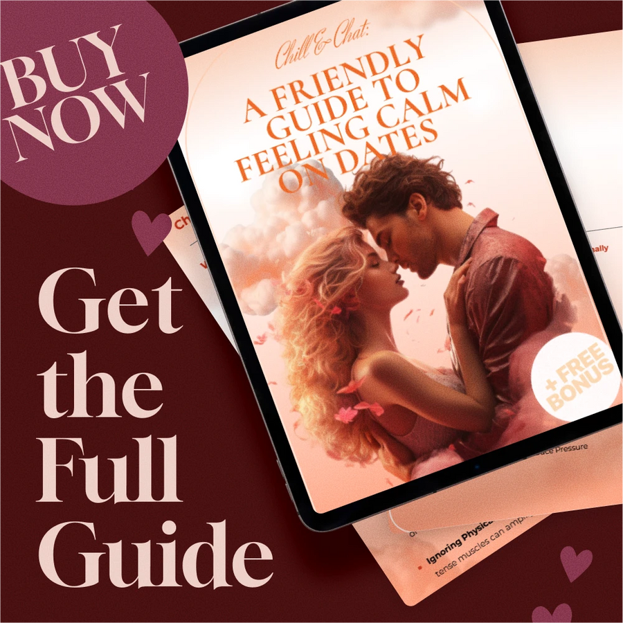 Chill & Chat: A Friendly Guide to Feeling Calm on Dates - How to Feel Less Nervous on Dates eBook & Checklist