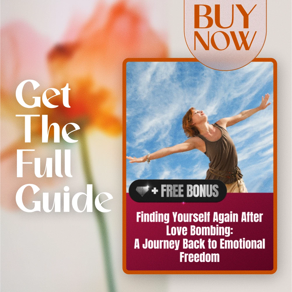 Finding Yourself Again After Love Bombing: A Journey Back to Emotional Freedom | Recovering From Love Bombing Routine | Digital Healing Guide, Self-Care eBook, Emotional Recovery Checklist