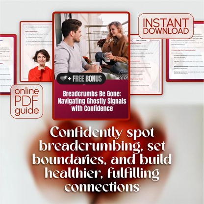 Breadcrumbs Be Gone: Navigating Ghostly Signals with Confidence | Digital Guide for Relationships, Emotional Awareness, Boundaries & Self-Growth