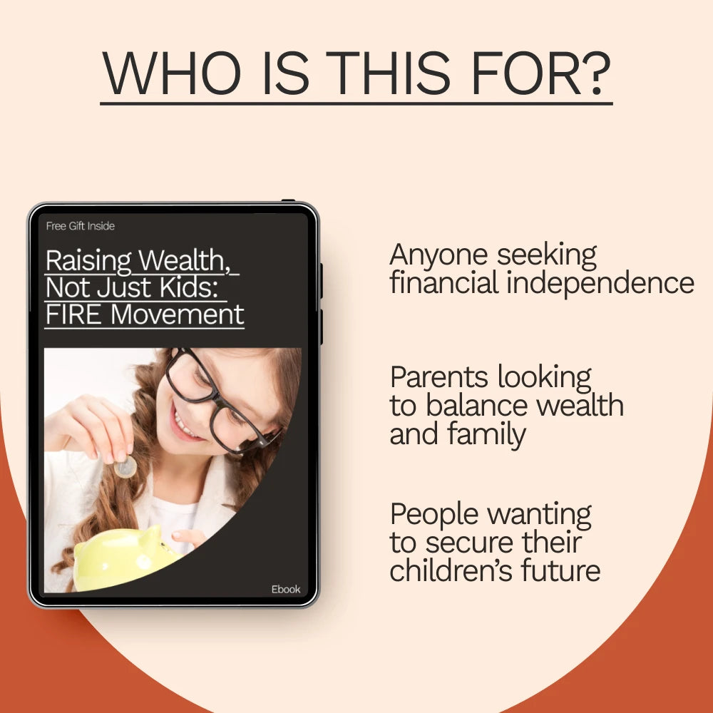 Raising Wealth, Not Just Kids: FIRE Movement for Families with Kids - eBook Guide