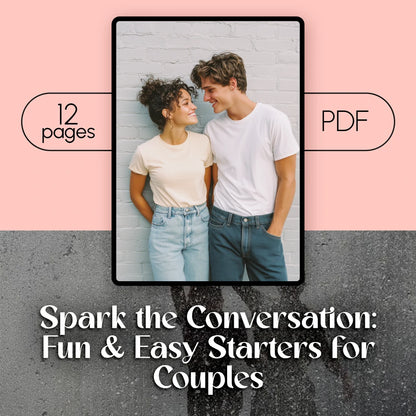 Spark the Conversation: Fun & Easy Starters for Couples | Digital Guide with Conversation Starters for Couples, Creative Prompts, & Relationship Connection