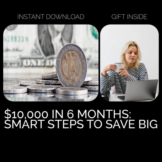 $10,000 in 6 Months: Smart Steps to Save Big 💵✨ | Money Saving Guide, Budgeting eBook, Financial Planning Digital Download