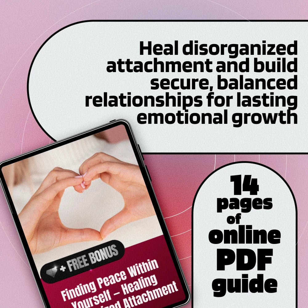 Finding Peace Within Yourself – Healing Disorganized Attachment Guide | How to Heal Disorganized Attachment Style