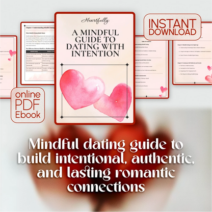 Heartfully: A Mindful Guide to Dating with Intention | eBook for Self-Aware Singles | How to Date Mindfully Digital Download